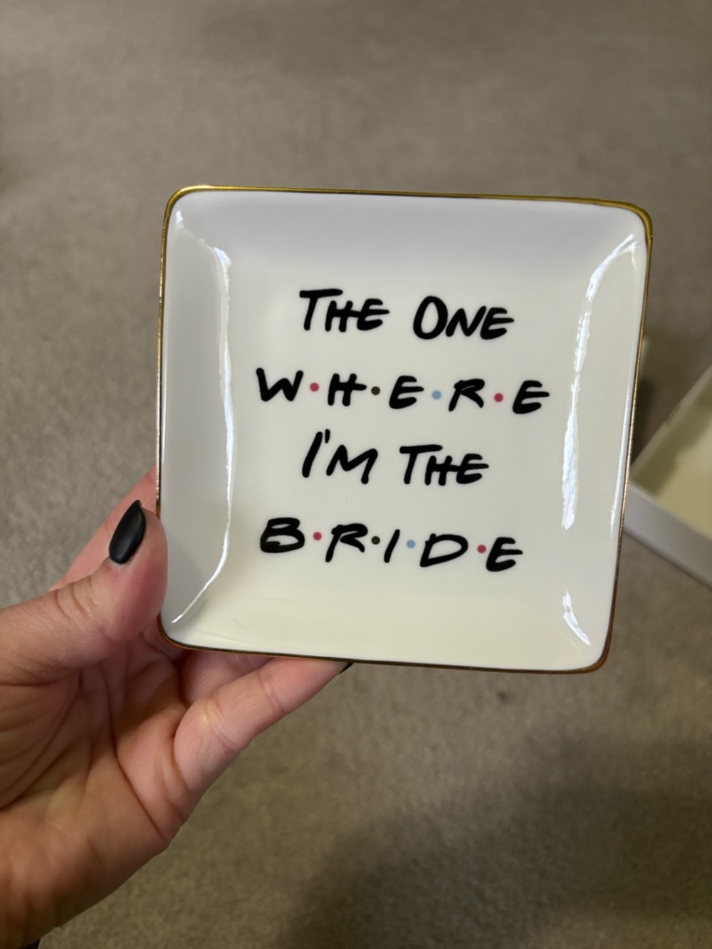 The One Where I'm The Bride Trinket Dish - White with Gold Trim